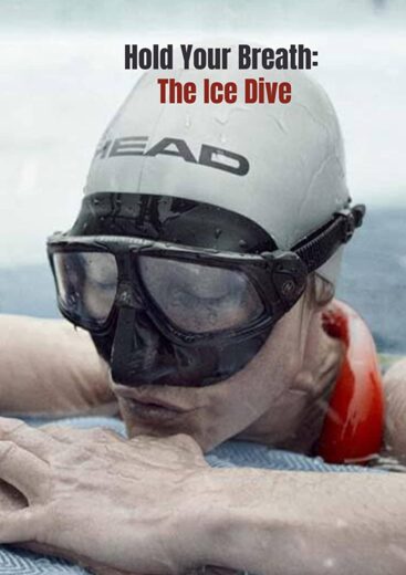 فيلم Hold Your Breath: The Ice Dive 2022 مترجم اون لاين