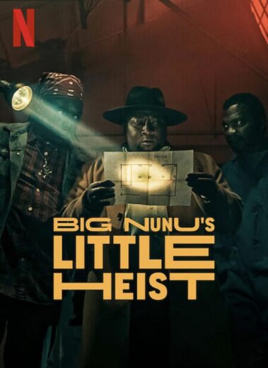 فيلم Big Nunu’s Little Heist 2023 مترجم اون لاين