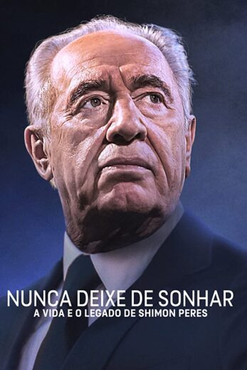 فيلم Never Stop Dreaming The Life and Legacy of Shimon Peres 2022 مترجم اون لاين