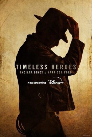 فيلم Timeless Heroes: Indiana Jones and Harrison Ford 2023 مترجم اون لاين
