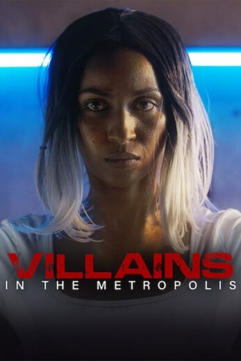 فيلم Villains in the Metropolis 2023 مترجم اون لاين