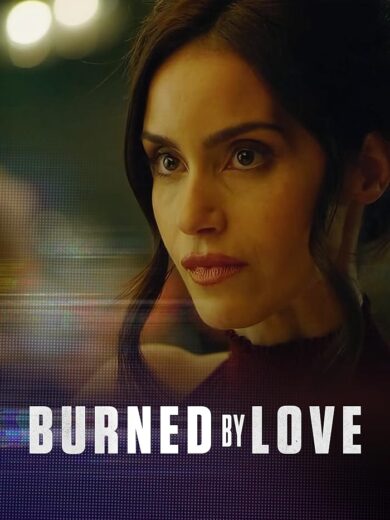 فيلم Burned by Love 2023 مترجم اون لاين
