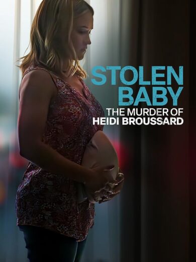 فيلم Stolen Baby: The Murder of Heidi Broussard 2024 مترجم اون لاين