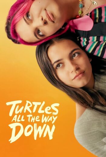 فيلم Turtles All the Way Down 2024 مترجم اون لاين